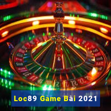 Loc89 Game Bài 2021