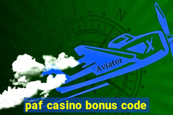 paf casino bonus code