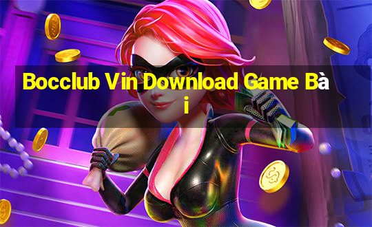 Bocclub Vin Download Game Bài