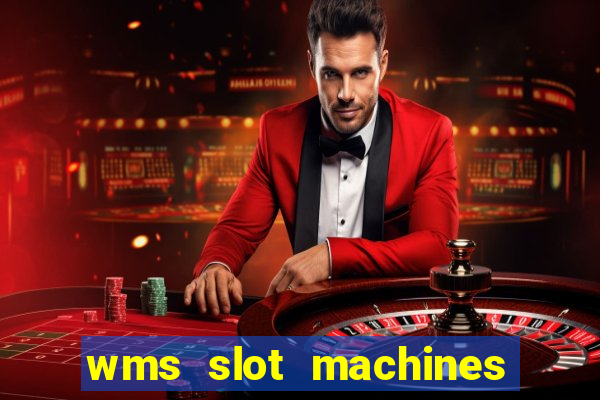 wms slot machines for sale