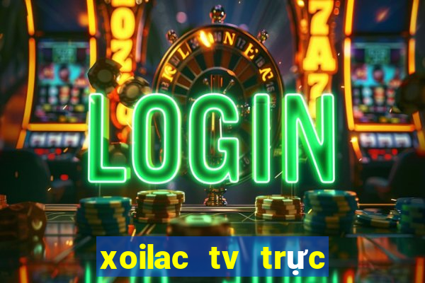 xoilac tv trực tiếp bóng đá