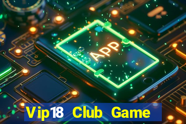 Vip18 Club Game Bài 69 Doi Thuong