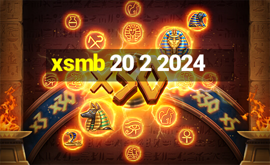 xsmb 20 2 2024