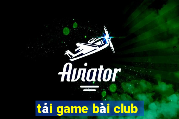 tải game bài club