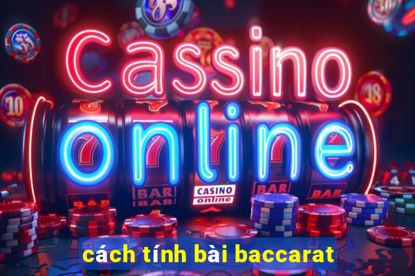 cách tính bài baccarat