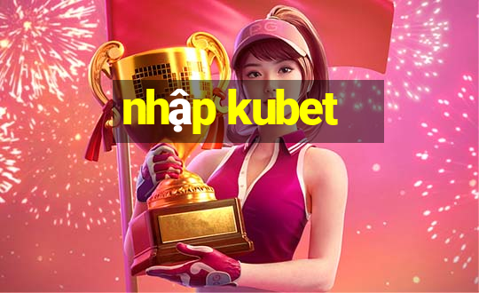 nhập kubet