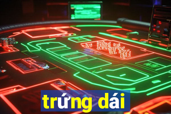 trứng dái