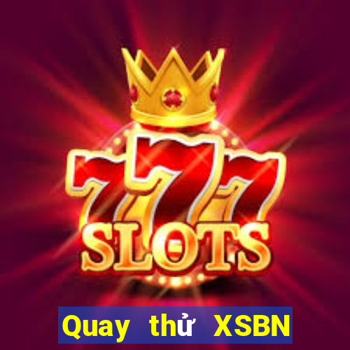 Quay thử XSBN ngày 21