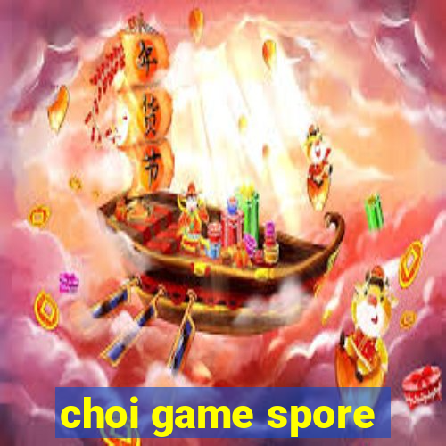 choi game spore