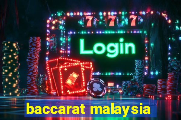 baccarat malaysia