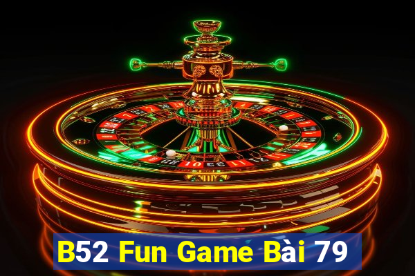 B52 Fun Game Bài 79