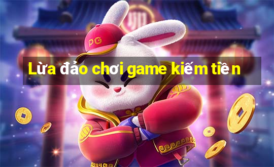 Lừa đảo chơi game kiếm tiền