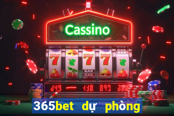 365bet dự phòng mở tài khoản