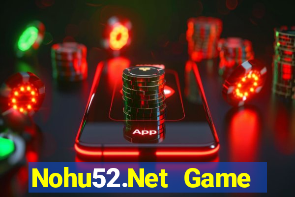 Nohu52.Net Game Bài Pc