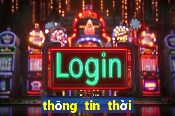 thông tin thời tiết 10 ngày tới