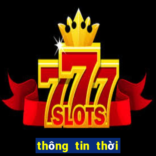 thông tin thời tiết 10 ngày tới