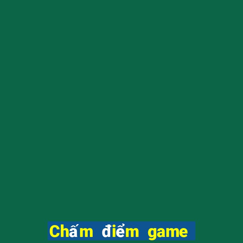 Chấm điểm game bài khô