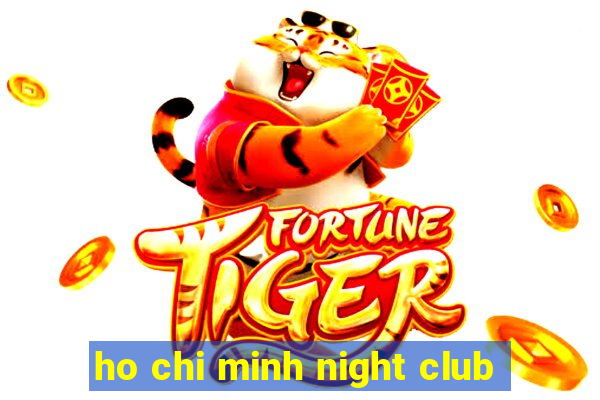 ho chi minh night club