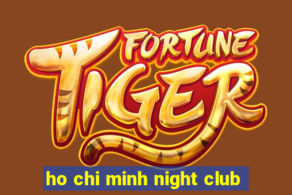 ho chi minh night club