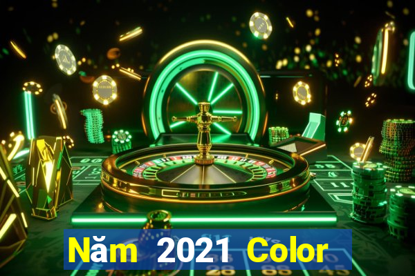 Năm 2021 Color Ngưu Net 49467