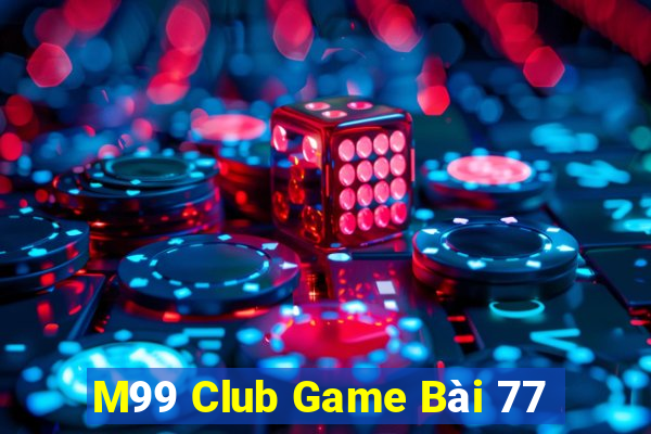 M99 Club Game Bài 77