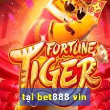 tại bet888 vin