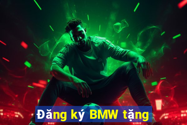 Đăng ký BMW tặng