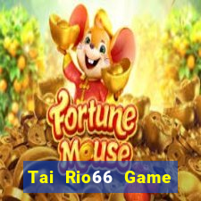 Tai Rio66 Game Bài Xanh 9