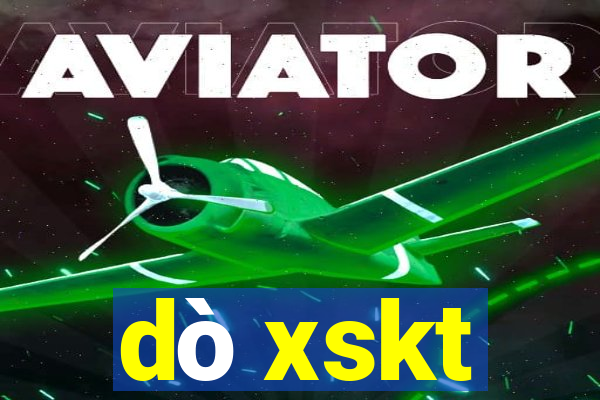 dò xskt