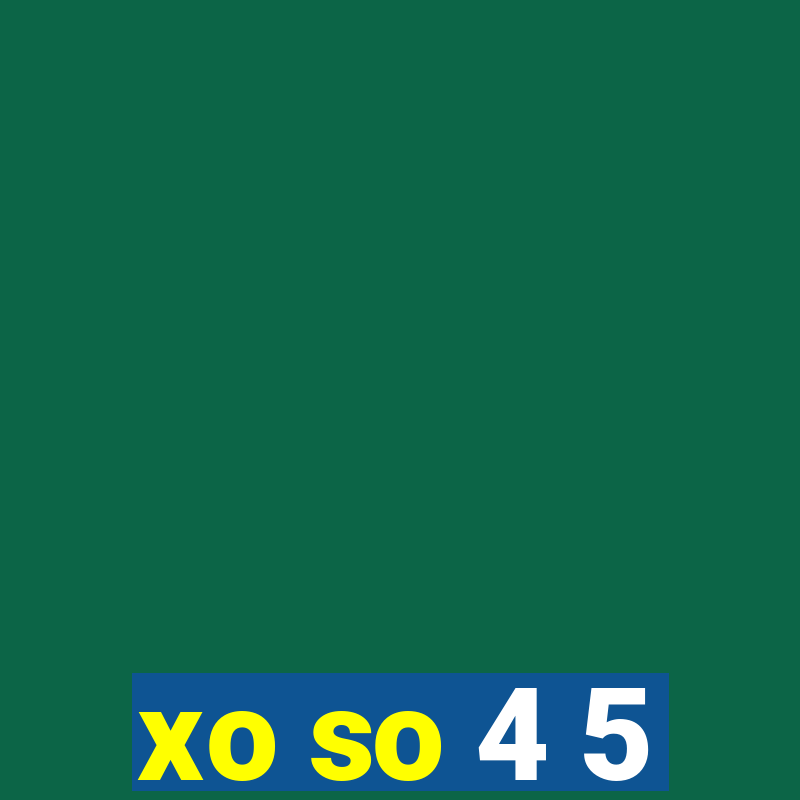 xo so 4 5