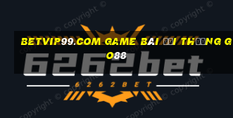 Betvip99.Com Game Bài Đổi Thưởng Go88