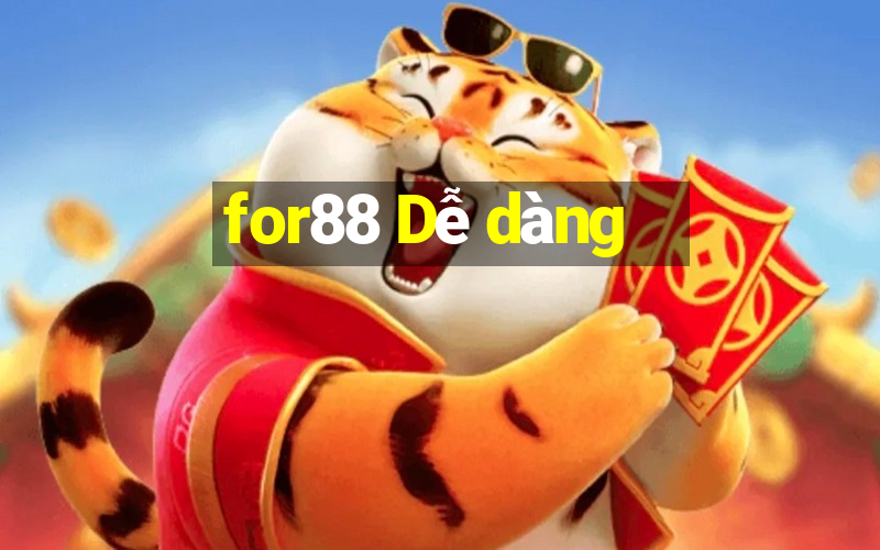 for88 Dễ dàng