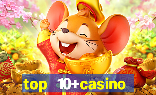 top 10+casino trực tuyến