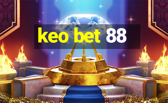 keo bet 88