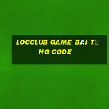 Locclub Game Bài Tặng Code