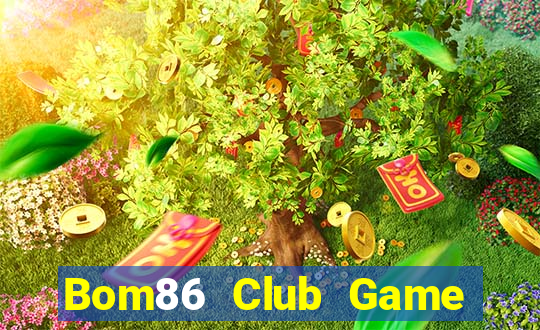 Bom86 Club Game Bài Online Đổi Thưởng