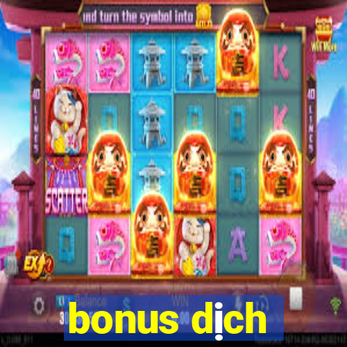 bonus dịch