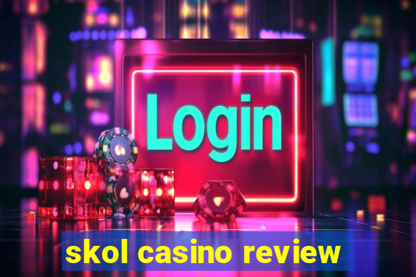 skol casino review