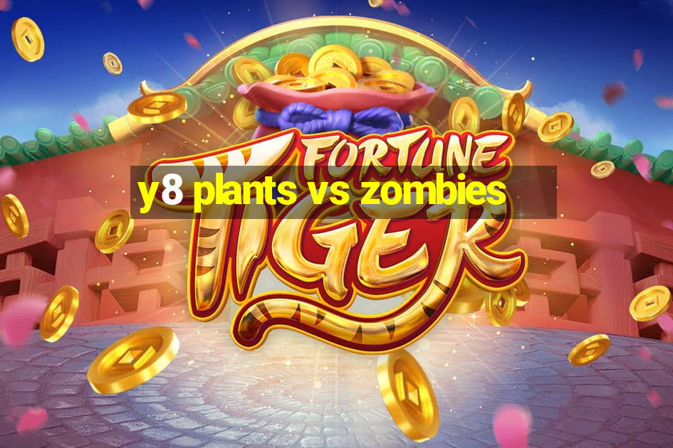 y8 plants vs zombies