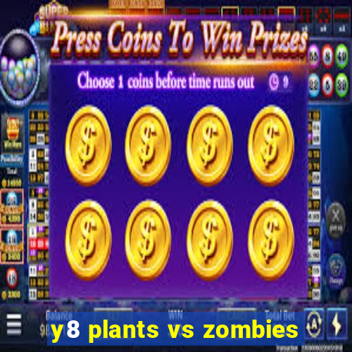 y8 plants vs zombies