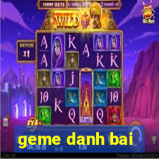 geme danh bai