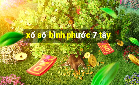 xổ số bình phước 7 tây