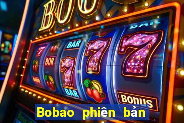 Bobao phiên bản mới nhất