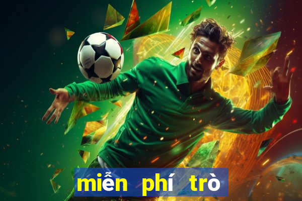 miễn phí trò chơi miễn phí