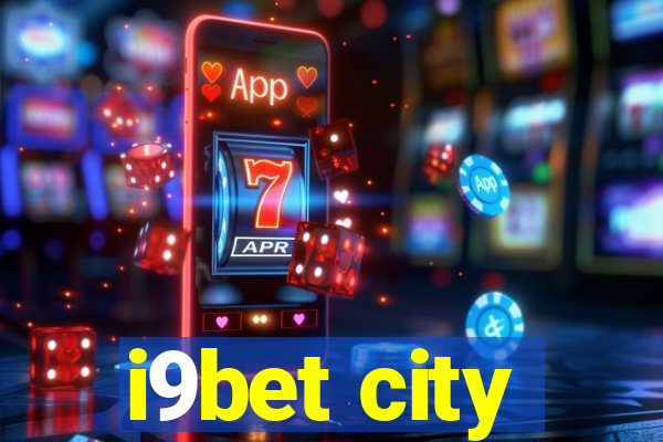 i9bet city