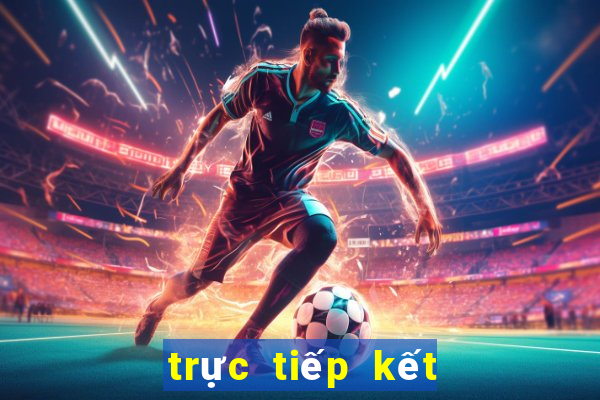 trực tiếp kết quả xổ số miền