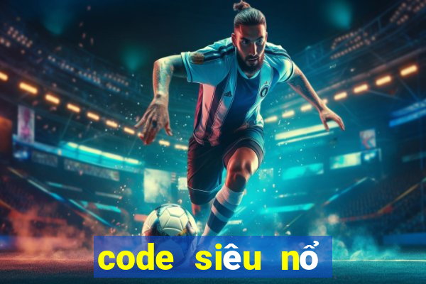 code siêu nổ hũ xeng club