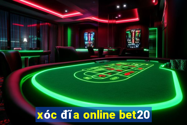 xóc đĩa online bet20