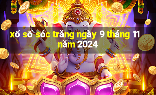 xổ số sóc trăng ngày 9 tháng 11 năm 2024