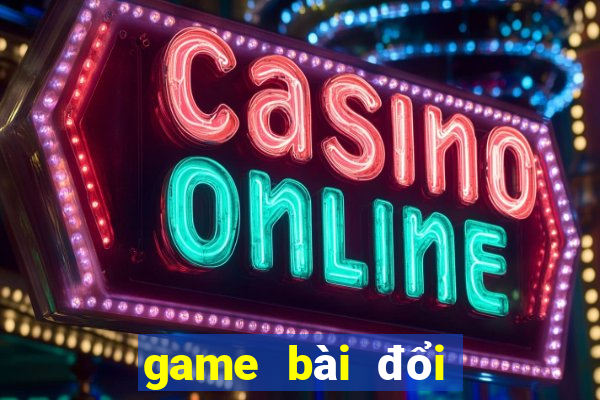 game bài đổi thưởng uy tín 10nhacai.co